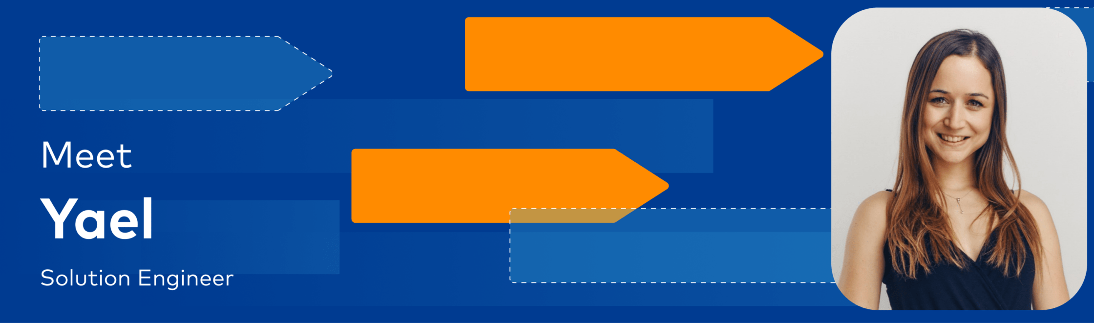 Graphic with "Meet Yael, Solution Engineer" and a smiling woman in a portrait.